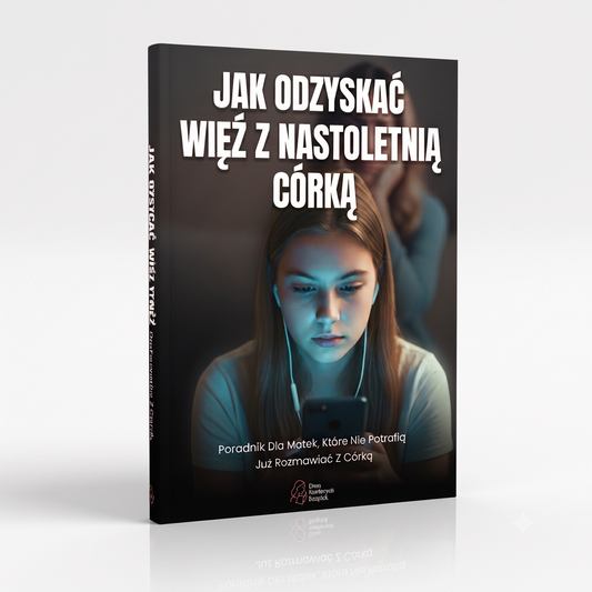 Jak odzyskać więź z nastoletnią córką